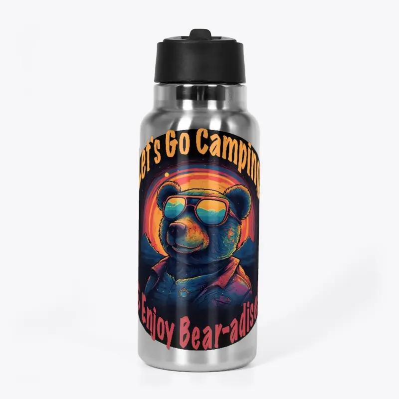 Let's Go Camping and Enjoy Bear-adise!